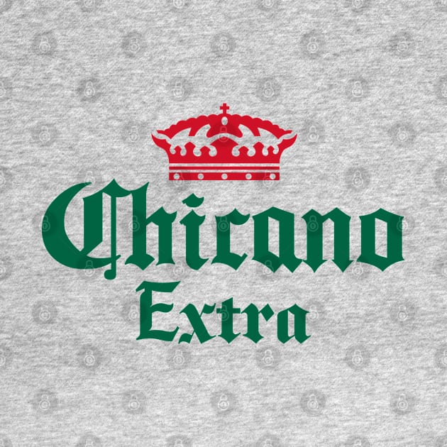 CHICANO EXTRA by LILNAYSHUNZ